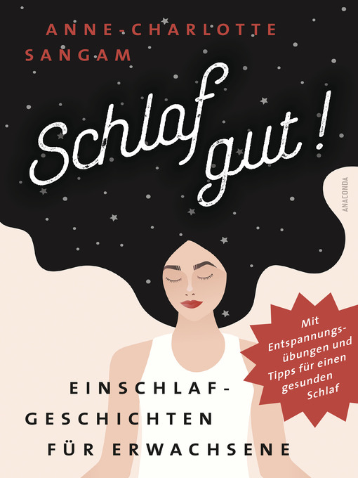 Title details for Schlaf gut! Einschlafgeschichten für Erwachsene. Mit Entspannungsübungen und Tipps für einen gesunden Schlaf by Anne-Charlotte Sangam - Wait list